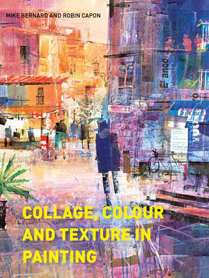 cover image of Collage, Colour and Texture in Painting